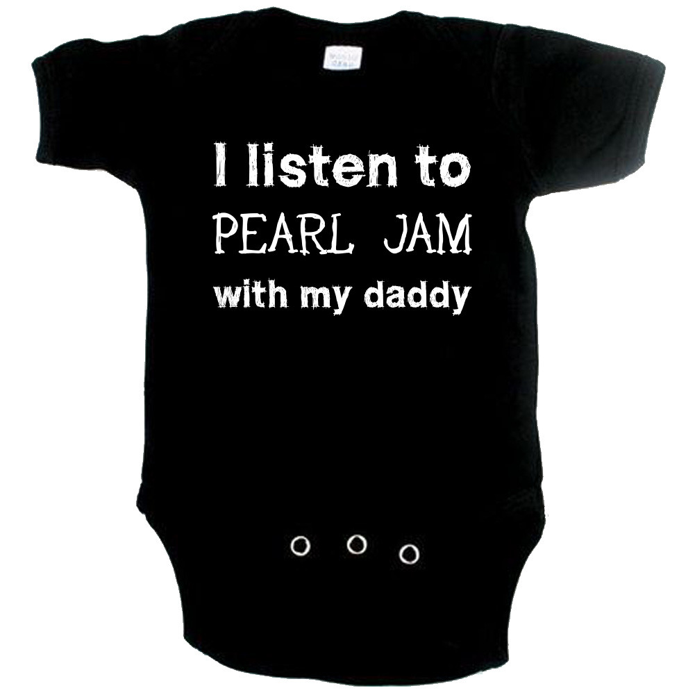 rock baby romper I listen to Pearl Jam with my daddy