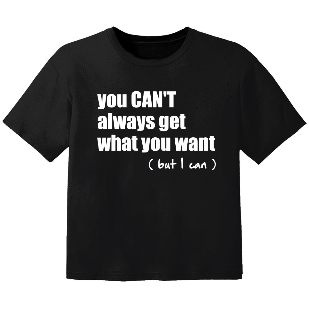 stoere kinder t-shirt you cant always get what you want but I can